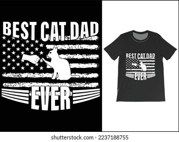 Best Cat Dad Ever USA Flag T-Shirt Vector, Fathers Day Gift, Cat Dad Shirt, Best Cat Dad Ever Tee, Cat Lover Gift, Gift For Dad.