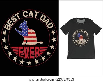 Best Cat Dad Ever USA Flag T-Shirt Vector, Fathers Day Gift, Cat Dad Shirt, Best Cat Dad Ever Tee, Cat Lover Gift, Gift For Dad.