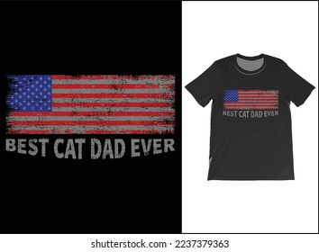 Best Cat Dad Ever USA Flag T-Shirt Vector, Fathers Day Gift, Cat Dad Shirt, Best Cat Dad Ever Tee, Cat Lover Gift, Gift For Dad.