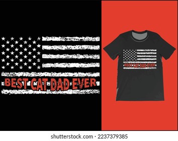 Best Cat Dad Ever USA Flag T-Shirt Vector, Fathers Day Gift, Cat Dad Shirt, Best Cat Dad Ever Tee, Cat Lover Gift, Gift For Dad.