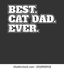 best cat dad ever wo design vector illustration for use in design and print poster canvas