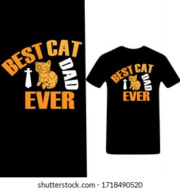 Best Cat Dad Ever-Father's Day T-shirt Vector.