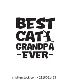 best cat grandpa ever quote t shirt design.
trendy tshirt design , unique t shirt design
cat tshirt