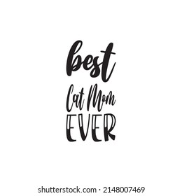 best cat mom ever black letter quote