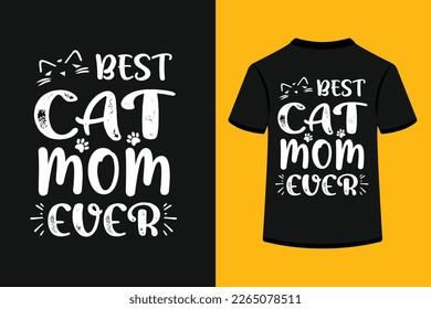 Best cat mom ever creative typography t-shirt design. This is an editable and printable high-quality vector file.