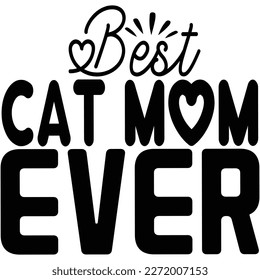 Best cat mom ever, design and vector file.
