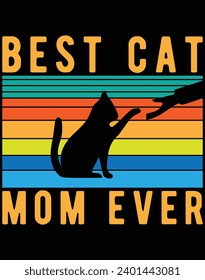 Best cat mom ever - EPS file for cutting machine. You can edit and print this vector art with EPS editor.