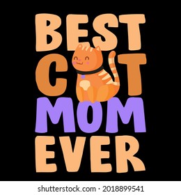 best cat mom ever funny cat mom dad organic art design vector illustration for use in design and print poster canvas