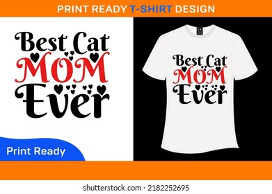 Best Cat Mom Ever High Quality T-Shirt