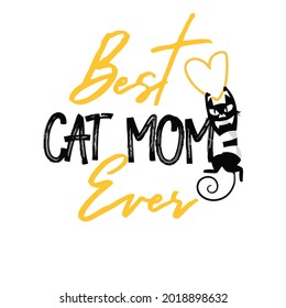 best cat mom ever mothers day quotes funny unisex jersey art vector design illustration print poster