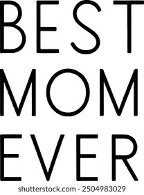 Best cat mom ever, Mother's day shirt print template, typography design for mom mommy mama daughter grandma girl women aunt mom life child best