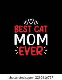 best cat mom ever Pet t shirt design