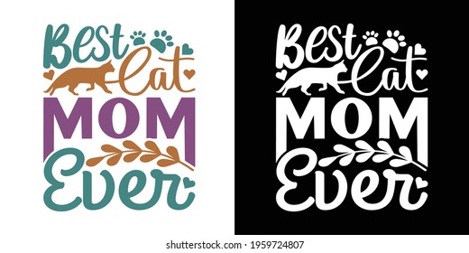 Best Cat Mom Ever Printable Vector Illustration