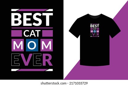Best cat mom ever Cat t shirt design for cat lover