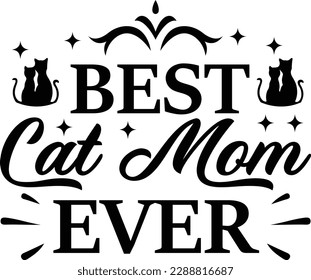  Best Cat Mom Ever T Shirt Cat Mom Lover Design File svg