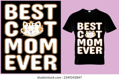 Best Cat Mom Ever T Shirt Design