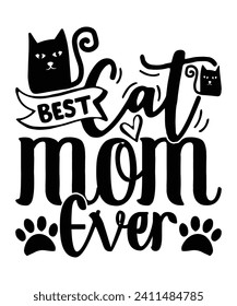 Best cat mom ever t shirt design. vector illustration