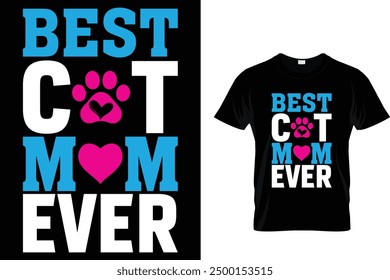 Best cat mom ever Cat T Shirt Design