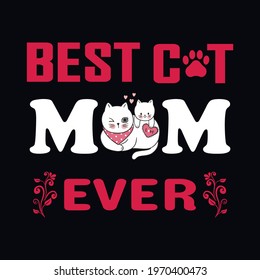 Best Cat Mom Ever a text-based t-shirt design
