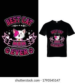 BEST CAT MOM EVER. T-Shirt Design Template, For Cat Lovers.