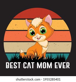 Best Cat Mom Ever T-shirt Design