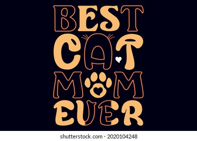 best cat mom ever t-shirt design