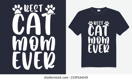 Best Cat Mom Ever  t-shirt design vector file