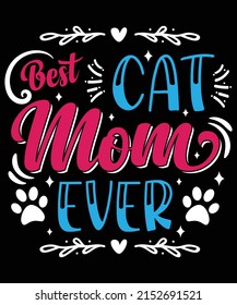 Best Cat Mom Ever T-shirt Design For Mom