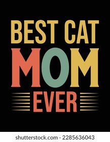 BEST CAT MOM EVER T-Shirt Design