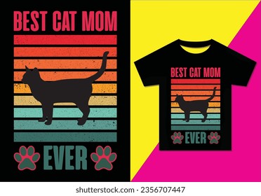 Best cat mom ever t-shirt design, retro tshirt design, Typography modern T-shirt design for man and woman, Vector file, Ready for print.