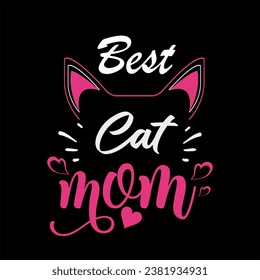 Best cat mom ever T-shirt vector design, Mother's day T-shirt design