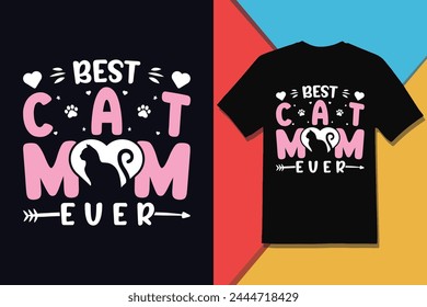 Best Cat mom Ever Tshirt Design And Vector Graphic