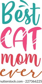 Best cat mom ever typography design template