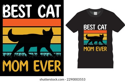 Best cat mom ever typography t-shirt design vector template.
International Mother's Day cat lover shirt designs vectors illustration mom t shirts design, ready for print, apparel, poster, pod