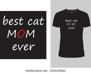 best cat mom ever. use for anything, specially for t-shirt.