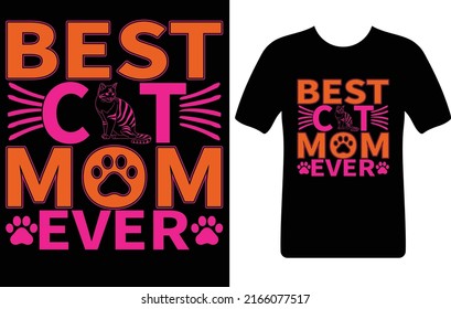 best cat mom ever...T-shirt design template