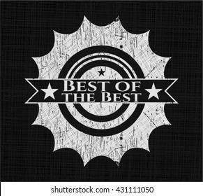 Best of the Best chalk emblem written on a blackboard