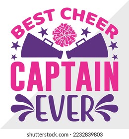 Best Cheer Captain Ever SVG Printable Vector Illustration svg