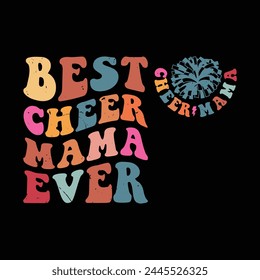 Best cheer mama Ever  wavy groovy vintage graphic design