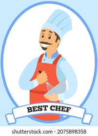 Best Chef Logo With Smiling Man Cooking Dish. Best Chef Competition Symbol. Cook Works With Kitchen Equipment To Prepare Sweet Food, Dessert. Male Character Whips Ingredients Of Meal With Whisk