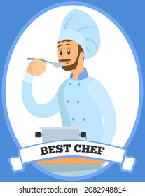 Best chef logo chef stands with spoon and soup pot on stove. Man preparing dish, tasting meal. Chef works with kitchen equipment to prepare food. Male character tastes ingredients of hot dish