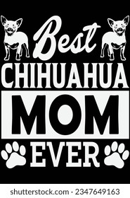 Best Chihuahua Mom Ever eps cut file for cutting machine