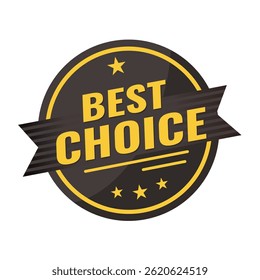 Best Choice – black vintage sticker, retro badge – vector illustration	