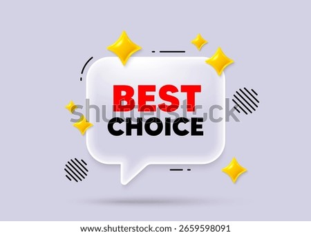 Best choice chat speech bubble. Social media concept. Best choice tag. Special offer Sale sign. Advertising Discounts symbol. 3d sparkles chat bubble. Vector