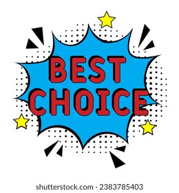 Die beste Wahl. Comic Buch Explosion mit Text - Best Choice. Vektorhelle Cartoon-Illustration im Retro-Pop-Art-Stil. Kann für Business, Marketing und Werbung verwendet werden.  Banner