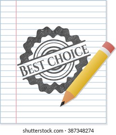 Best Choice emblem drawn in pencil