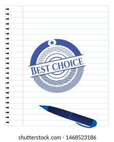 Best Choice emblem with pen effect. Blue ink. Vector Illustration. Detailed.