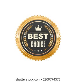 Best choice golden badge and label. Product quality guarantee gold emblem or badge, customer best choice glossy metal medal or vector stamp. Consumer buy choice reward glossy metal tag or sticker