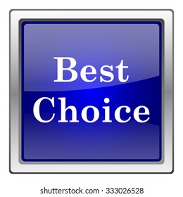 Best choice icon. Internet button on white background. EPS10 vector.