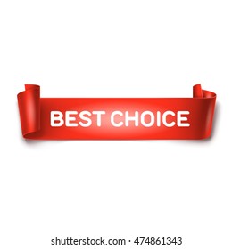 Best choice inscription on red detailed curved ribbon isolated on white background. Curved paper banner.